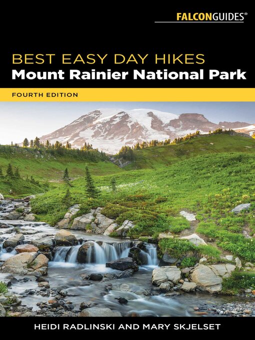 Title details for Best Easy Day Hikes Mount Rainier National Park by Heidi Radlinski - Available